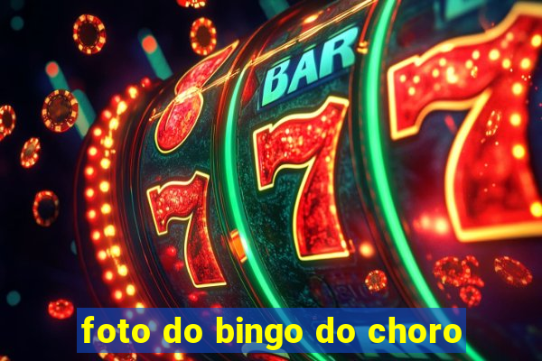 foto do bingo do choro